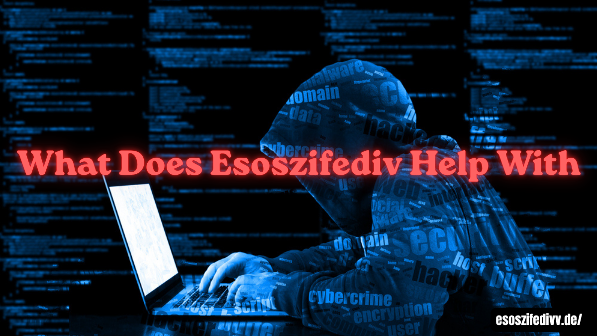What Does Esoszifediv Help With